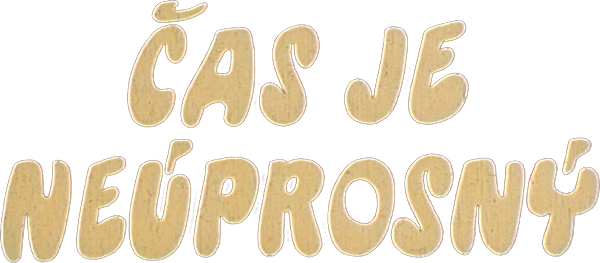 Čas je neúprosný