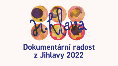 MFDF Ji.hlava - Dokumentární radost z Jihlavy 2022