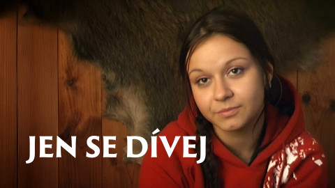 Jen se dívej
