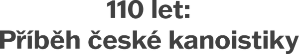 110 let: Příběh české kanoistiky