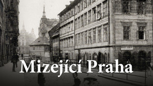 Obrázek pořadu Mizející Praha