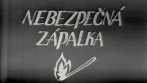 Nebezpečná zápalka