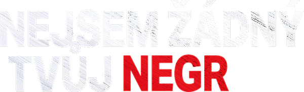 Nejsem žádný tvůj negr