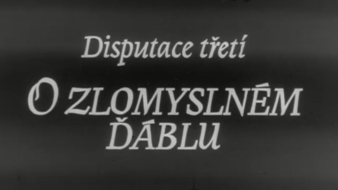 Šest naléhavých disputací - 3/6 O zlomyslném ďáblu