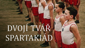 Obrázek pořadu Dvojí tvář spartakiád