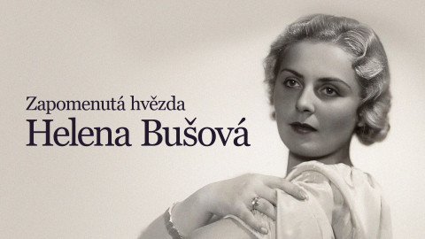 Zapomenutá hvězda Helena Bušová