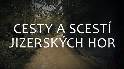 Cesty a scestí Jizerských hor