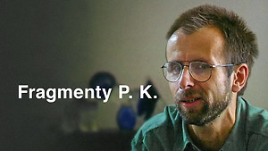 Obrázek pořadu Fragmenty P. K.