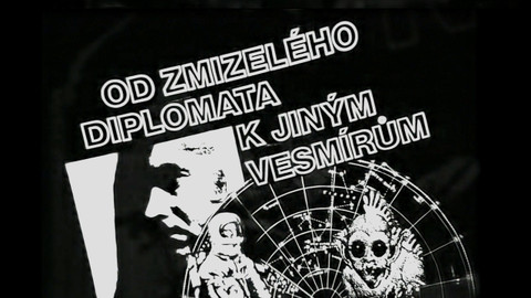 Od zmizelého diplomata k jiným vesmírům