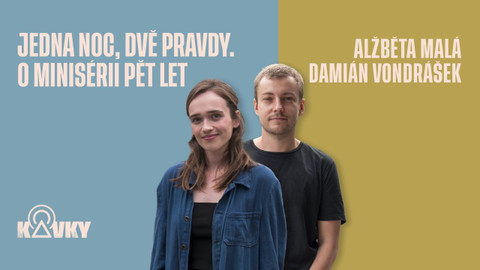 Kavky - 41. Jedna noc, dvě pravdy. O minisérii Pět let