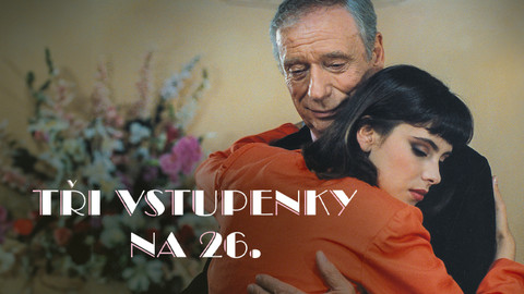 Tři vstupenky na 26.