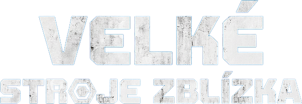 Velké stroje zblízka