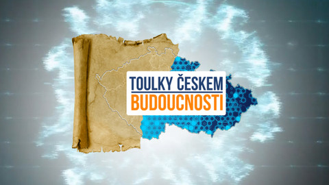 Toulky Českem budoucnosti