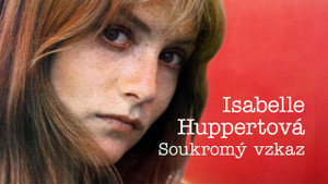 Obrázek pořadu Isabelle Huppertová: Soukromý vzkaz