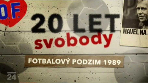 20 let svobody - Fotbalový podzim aneb chléb a hry před revolucí