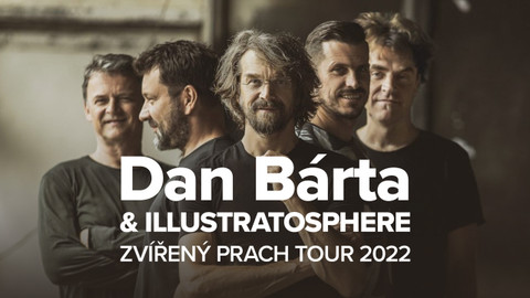 Dan Bárta & Illustratosphere - Zvířený prach tour 2022