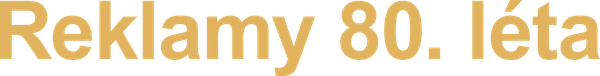 Reklamy 80. léta