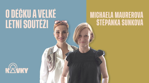 Kavky - 36. O Déčku a letní soutěži