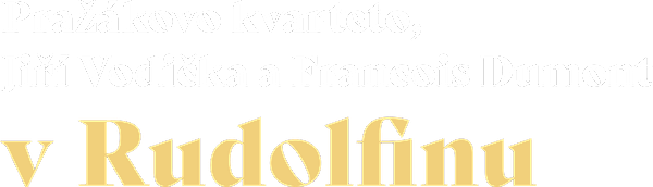 Pražákovo kvarteto, Jiří Vodička a Francois Dumont v Rudolfinu