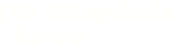 Po stopách krve