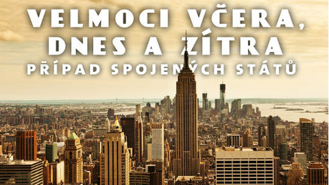 Univerzita Karlova on-line - Velmoci včera, dnes a zítra: Spojené státy