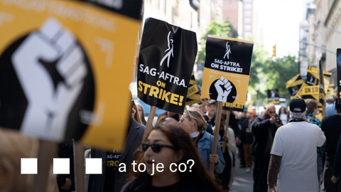 …a to je co? - O co se hraje v hollywoodské stávce