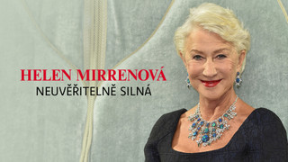 Helen Mirrenová - neuvěřitelně silná