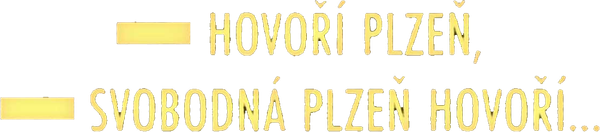 Hovoří Plzeň, svobodná Plzeň hovoří...