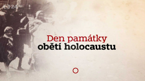 90’ ČT24 - Den památky obětí holocaustu