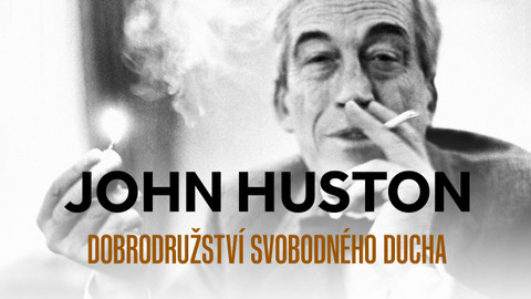 John Huston - dobrodružství svobodného ducha