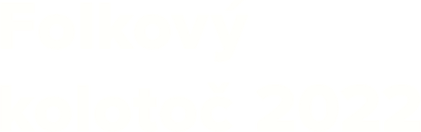 Folkový kolotoč 2022