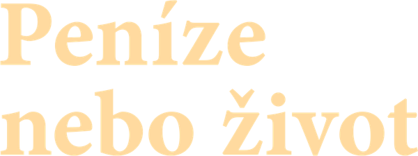Peníze nebo život