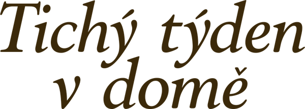Tichý týden v domě