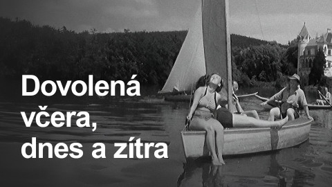 Dovolená včera, dnes a zítra