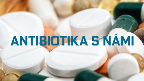 Antibiotika s námi