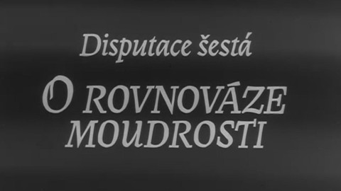 Šest naléhavých disputací - 6/6 O rovnováze moudrosti