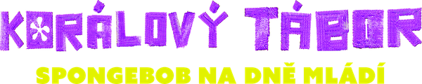 Korálový tábor: SpongeBob na dně mládí