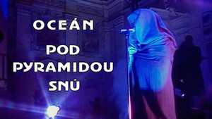 Obrázek pořadu Oceán - Pod pyramidou snů