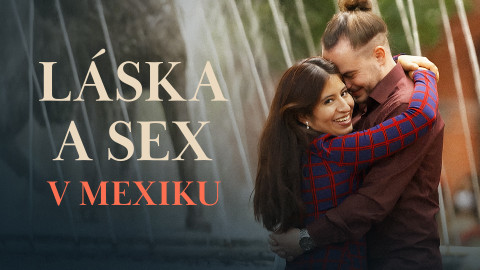 Láska a sex v Mexiku