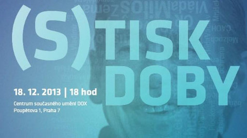 Ideje a umění z Centra DOX - (S)tisk doby č. 20