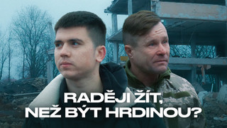 Raději žít, než být hrdinou?