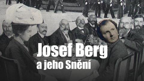 Josef Berg a jeho Snění
