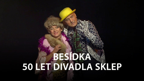 Besídka 50 let Divadla SKLEP