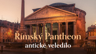 Římský Pantheon - antické veledílo