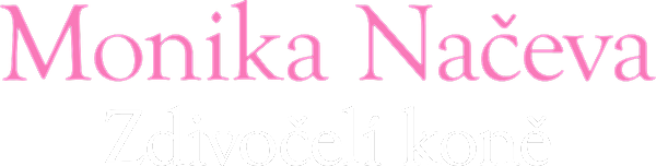 Monika Načeva – Zdivočelí koně