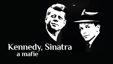 Kennedy, Sinatra a mafie