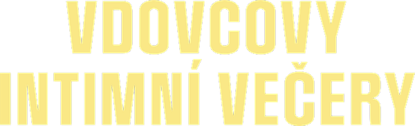 Vdovcovy intimní večery