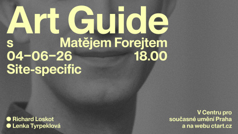 Art Guide s Matějem Forejtem - Site-specific