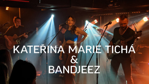 Kateřina Marie Tichá & Bandjeez