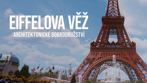 Eiffelova věž: Architektonické dobrodružství